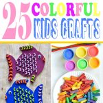 25+ idées de bricolage rapide et coloré pour les enfants